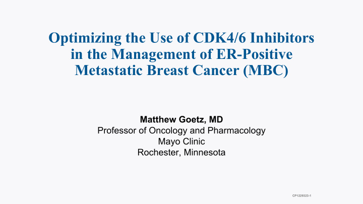 optimizing the use of cdk4 6 inhibitors in the management