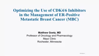 Optimizing the Use of CDK4/6 Inhibitors  in the Management of ER-Positive  Metastatic Breast Cancer