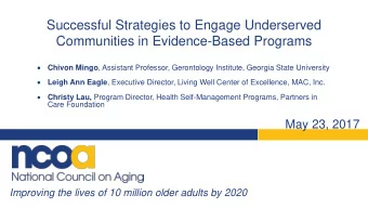 Communities in Evidence-Based Programs   Chivon Mingo , Assistant Professor, Gerontology