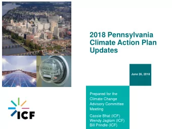 2018 Pennsylvania  Climate Action Plan  Updates  June 26, 2018  Prepared for the  Climate Change
