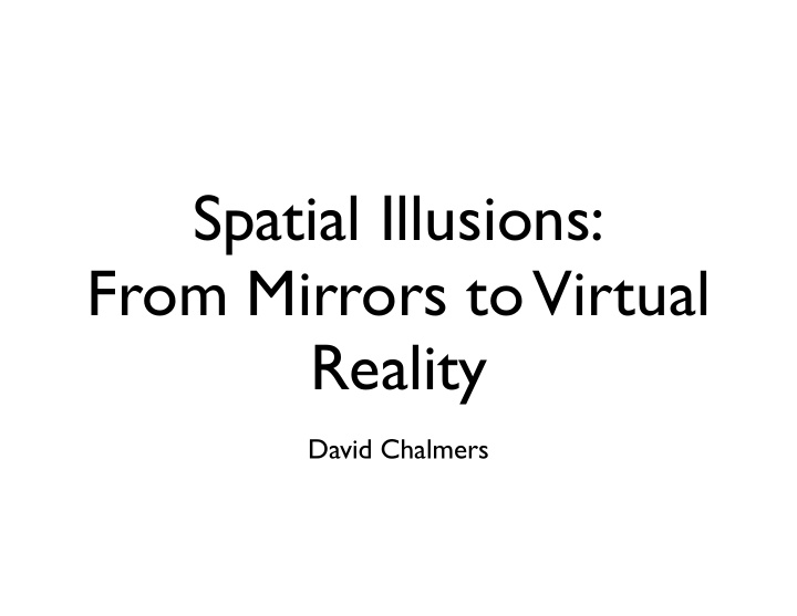 spatial illusions from mirrors to virtual reality