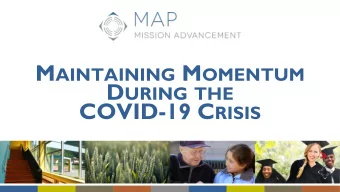 Objectives for Today  Part I  Maintaining Fundraising Momentum  Part II  Maintaining