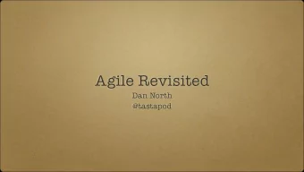 Agile Revisited  Dan North  @tastapod  1990s development  @tastapod  1990s development  Large