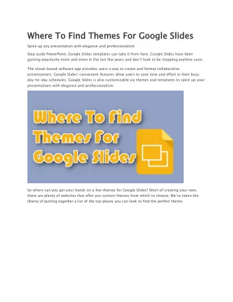 Whe  here To  To Find  nd The  Themes F  For Google Sl  Slides  Spice up any presentation with