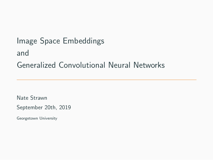 image space embeddings and generalized convolutional