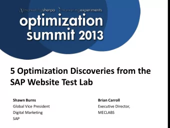 5 Optimization Discoveries from the  SAP Website Test Lab  Shawn Burns  Brian Carroll  Global Vice