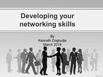 Developing your  networking skills  By  Kenneth Doghudje  March 2019  Outline  Background
