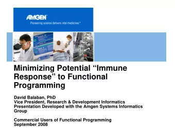 Minimizing Potential Immune  Response to Functional  Programming  David Balaban, PhD  Vice