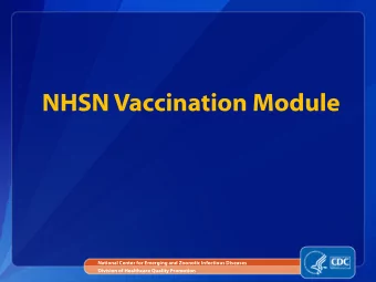NHSN Vaccination Module  National Center for Emerging and Zoonotic Infectious Diseases  Division of