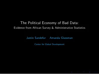 The Political Economy of Bad Data:  Evidence from African Survey &amp; Administrative Statistics