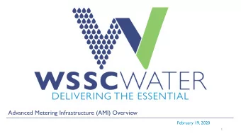 Advanced Metering Infrastructure (AMI) Overview  February 19, 2020  1  Agenda  Metering at WSSC