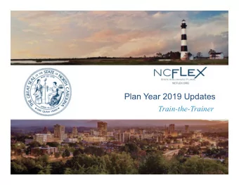 Plan Year 2019 Updates  Train-the-Trainer  Agenda  Administrative Updates &amp; Reminder s o