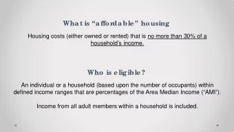 What is affor  dable  housing  Housing costs (either owned or rented) that is no more than