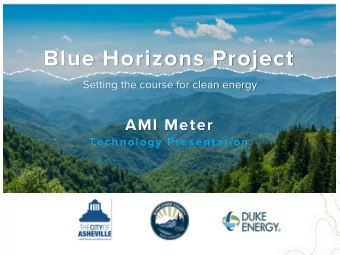Blue Horizons Project  Setting the course for clean energy  AMI Meter  Technology Presentation  AMI