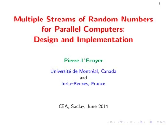 Draft  Multiple Streams of Random Numbers  for Parallel Computers:  Design and Implementation