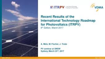 A. Metz, M. Fischer, J. Trube  PV seminar at UNSW Sydney, March 23 rd , 2017  Source: