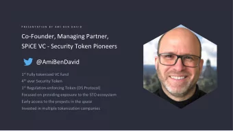 Co-Founder, Managing Partner,  SPiCE VC - Security Token Pioneers  @AmiBenDavid 1 st Fully