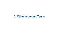 3 other important terms the terms already defined relate