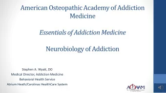 American Osteopathic Academy of Addiction  Medicine  Essentials of Addiction Medicine  Neurobiology