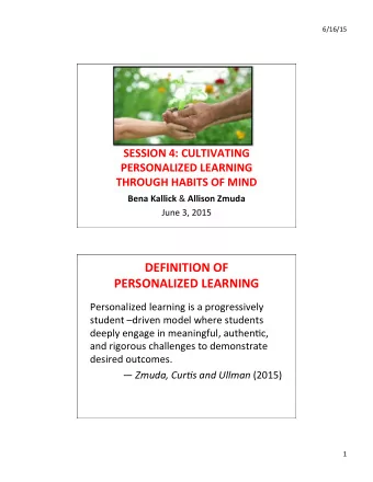 DEFINITION  OF      PERSONALIZED  LEARNING    Personalized  learning  is  a
