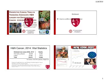 H&amp;N Cancer, 2014: Vital Statistics  Estimated new cases (USA), 2014*             Deaths  Oral