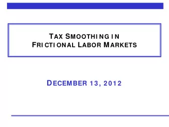 D ECEMBER 1 3 , 2 0 1 2  Introduction T AX S MOOTHI NG P P  =        n  MRS  (1  )  MPN  t