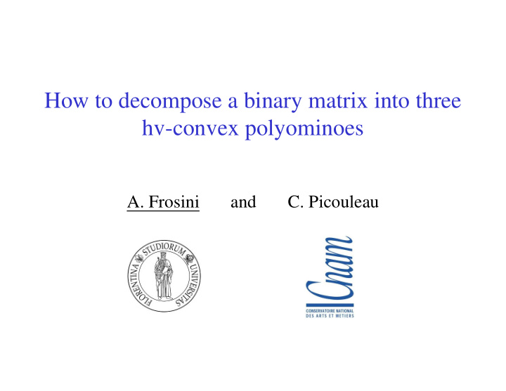 how to decompose a binary matrix into three hv convex