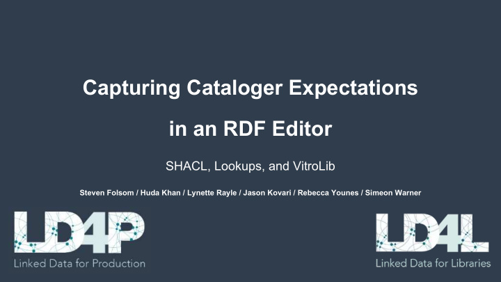 capturing cataloger expectations in an rdf editor