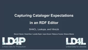 Capturing Cataloger Expectations  in an RDF Editor  SHACL, Lookups, and VitroLib  Steven Folsom /