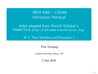 INFO 4300 / CS4300  Information Retrieval  slides adapted from Hinrich Sch  utzes, linked from