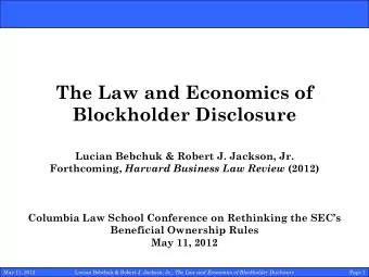 The Law and Economics of  Blockholder Disclosure  Lucian Bebchuk &amp; Robert J. Jackson, Jr.