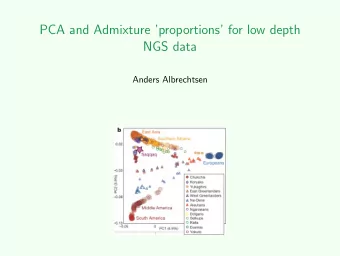 PCA and Admixture proportions for low depth  NGS data  Anders Albrechtsen  Admixture model