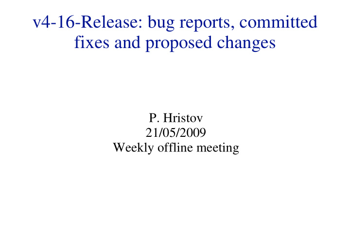 v4 16 release bug reports committed fixes and proposed