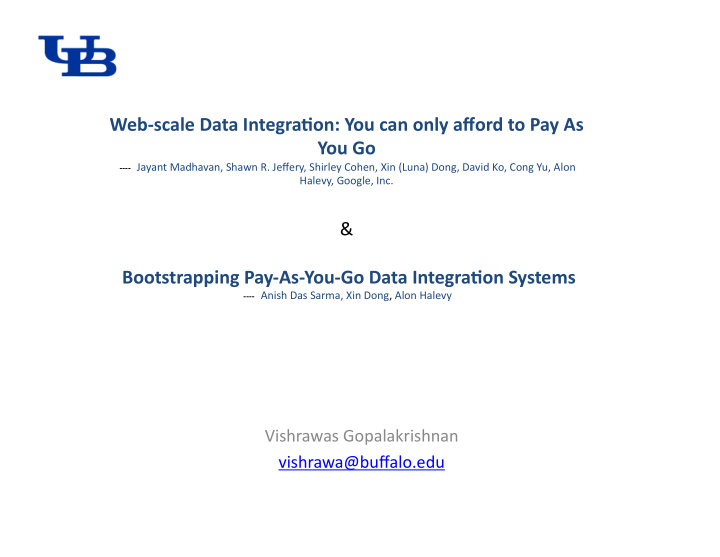 web scale data integra0on you can only afford to pay as