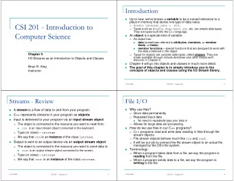 CSI 201 - Introduction to  double interest_rate = .059;   Types such as double , char , bool ,