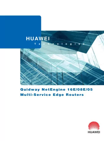HUAWEI  T  e  c  h  n  o  l  o  g  i  e  s  Quidway NetEngine 16E/08E/05  Multi-Service Edge