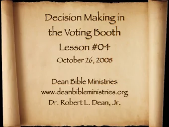 Decision Making in  the Voting Booth  Lesson #04  October 26, 2008  Dean Bible Ministries