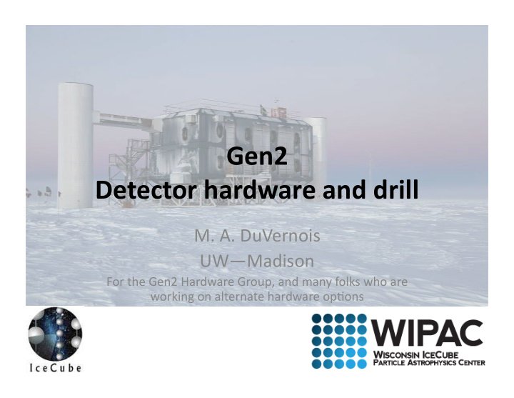 gen2 detector hardware and drill