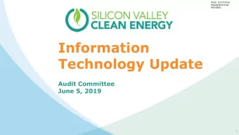 Information  Technology Update  Audit Committee  June 5, 2019  1  Audit Committee  PRESENTATION