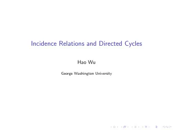 Incidence Relations and Directed Cycles  Hao Wu  George Washington University  Directed graphs and