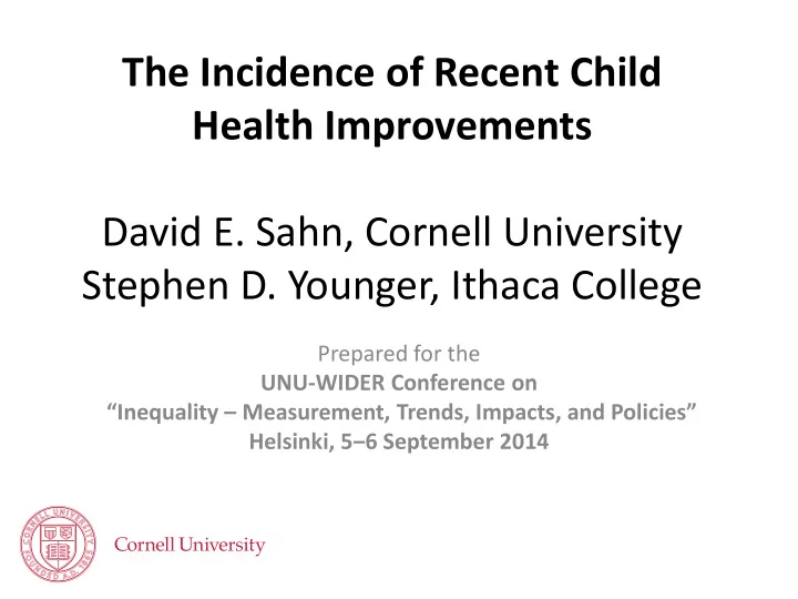 the incidence of recent child health improvements david e