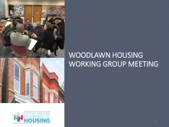 WORKING GROUP MEETING  1 Summary of DOHs Community Engagement on Housing in Woodlawn from Oct.