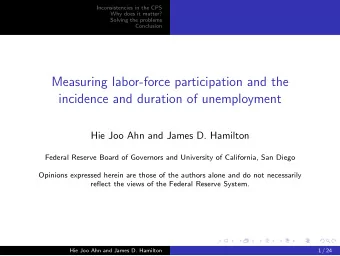 Measuring labor-force participation and the  incidence and duration of unemployment  Hie Joo Ahn