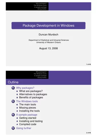 Package Development in Windows  Duncan Murdoch  Department of Statistical and Actuarial Sciences