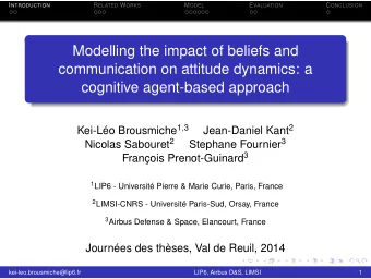 Modelling the impact of beliefs and  communication on attitude dynamics: a  cognitive agent-based