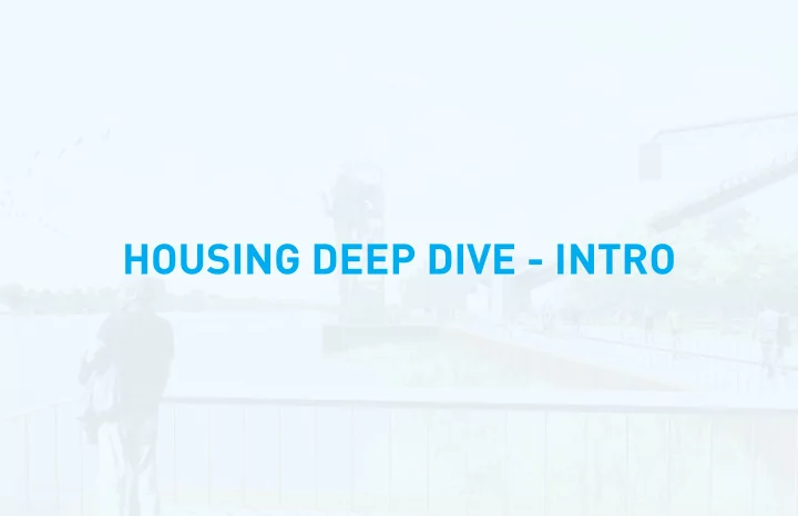 housing deep dive intro concept plan housing strategy