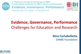 Evidence, Governance, Performance  Challenges for Education and Research Nino Cartabellotta  GIMBE
