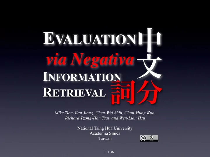 e valuation via negativa i nformation r etrieval mike