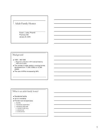 Adult Family Homes  Susan L. Lakey, PharmD  Pharmacy 492  January 24, 2005  Background  1995