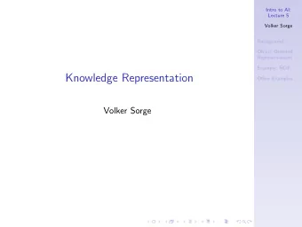 Knowledge Representation  Other Examples  Volker Sorge  Intro to AI:  Knowledge Representation
